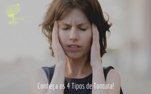 Conheça os 4 Tipos de Tontura!