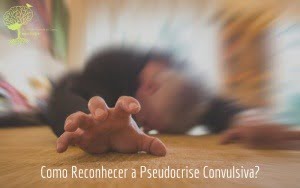 Como Reconhecer a Pseudocrise Convulsiva?