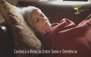 Conheça a Relação Entre Sono e Demência