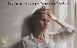 Relação entre Ansiedade, Depressão e Demência