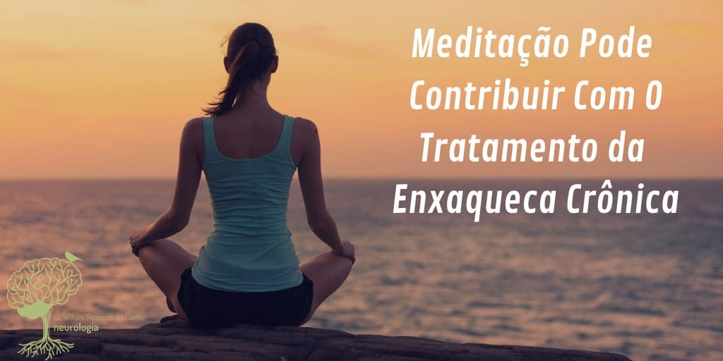 Meditação pode Contribuir com o Tratamento da Enxaqueca Crônica