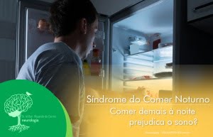 Síndrome do Comer Noturno – Comer demais à noite prejudica o sono?