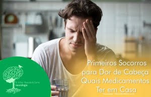 Primeiros Socorros para Dor de Cabeça – Quais Medicamentos Ter em Casa