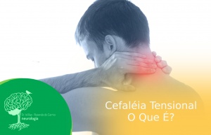 Cefaleia Tensional – O Que é Cefaleia Tensional