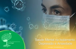 Coronavírus: Saúde Mental no Isolamento – Depressão e Ansiedade