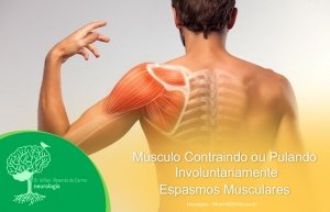 Músculo Contraindo ou Pulando Involuntariamente – Espasmos Musculares